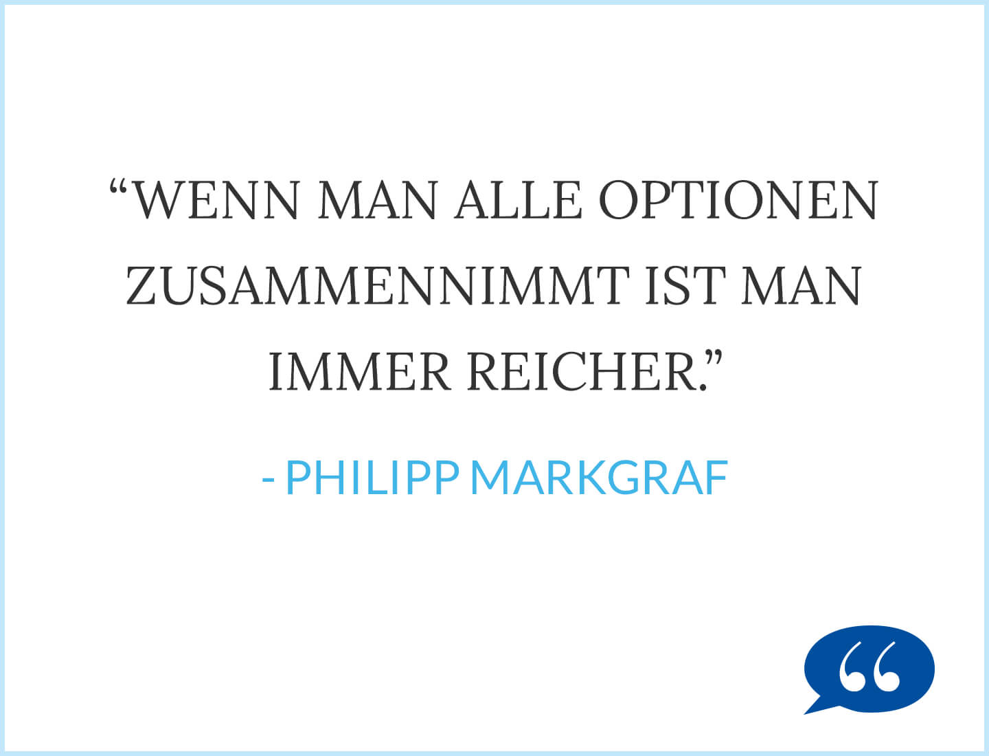 Diagnose Krebs: Wenn man alle Optionen zusammennimmt ist man immer reicher. - Philipp Markgraf