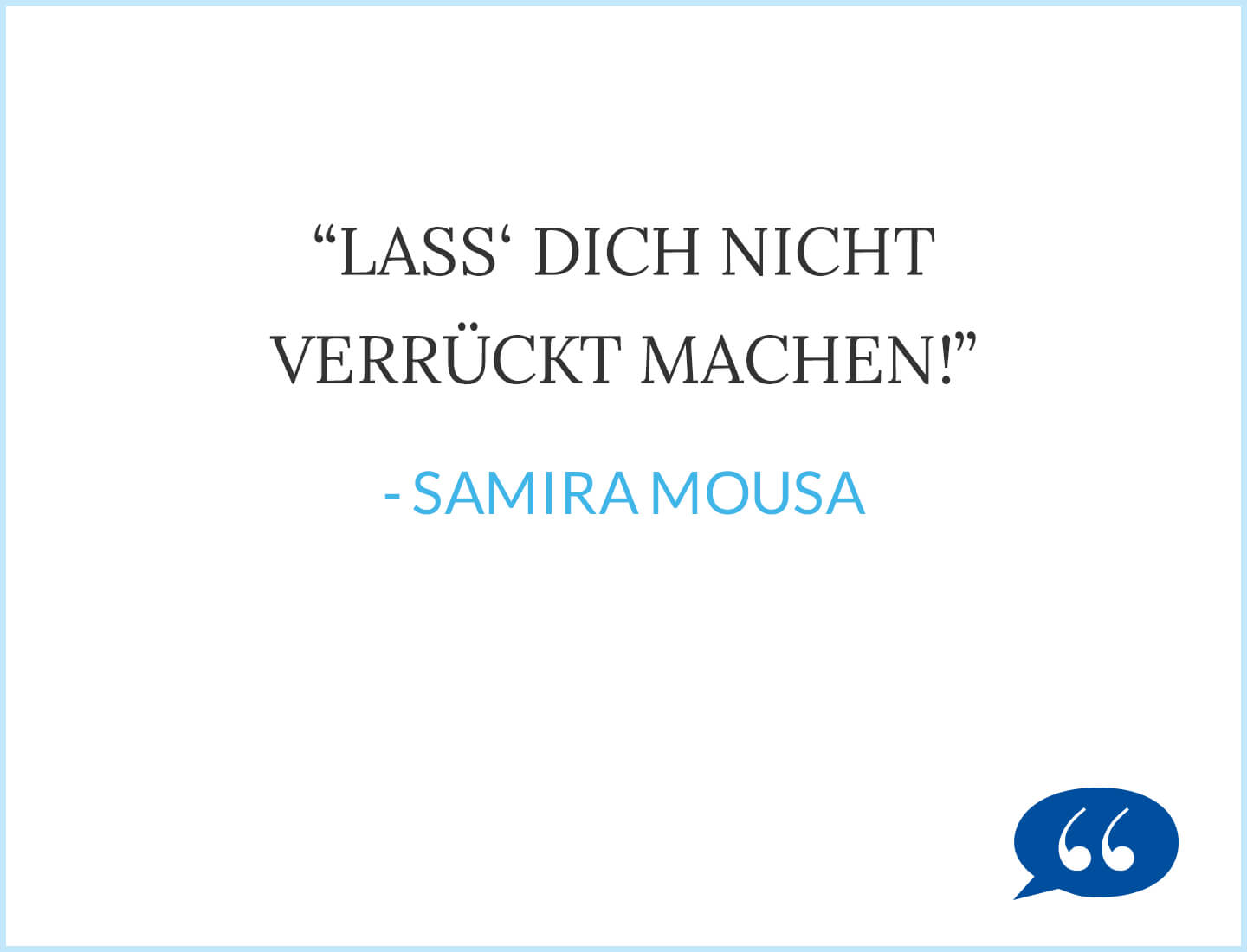 Multiple Sklerose: Lass' dich nicht verrückt machen! - Samira Mousa