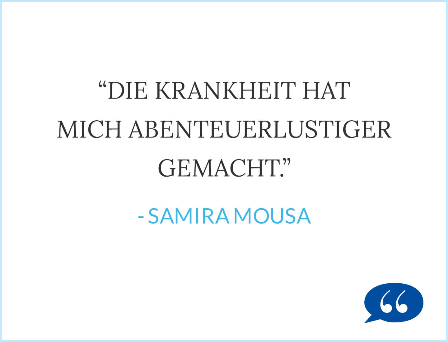 Multiple Sklerose: Die Krankheit hat mich abenteuerlustiger gemacht. - Samira Mousa