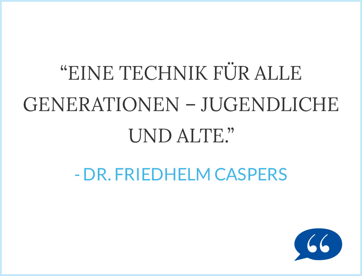 Eine Technik für alle Generationen - Jugendliche und Alte - Dr. Friedhelm Caspers